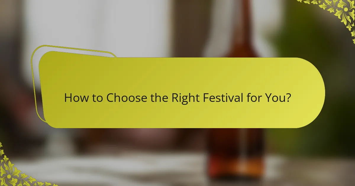 How to Choose the Right Festival for You?
