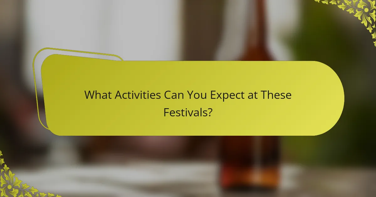 What Activities Can You Expect at These Festivals?