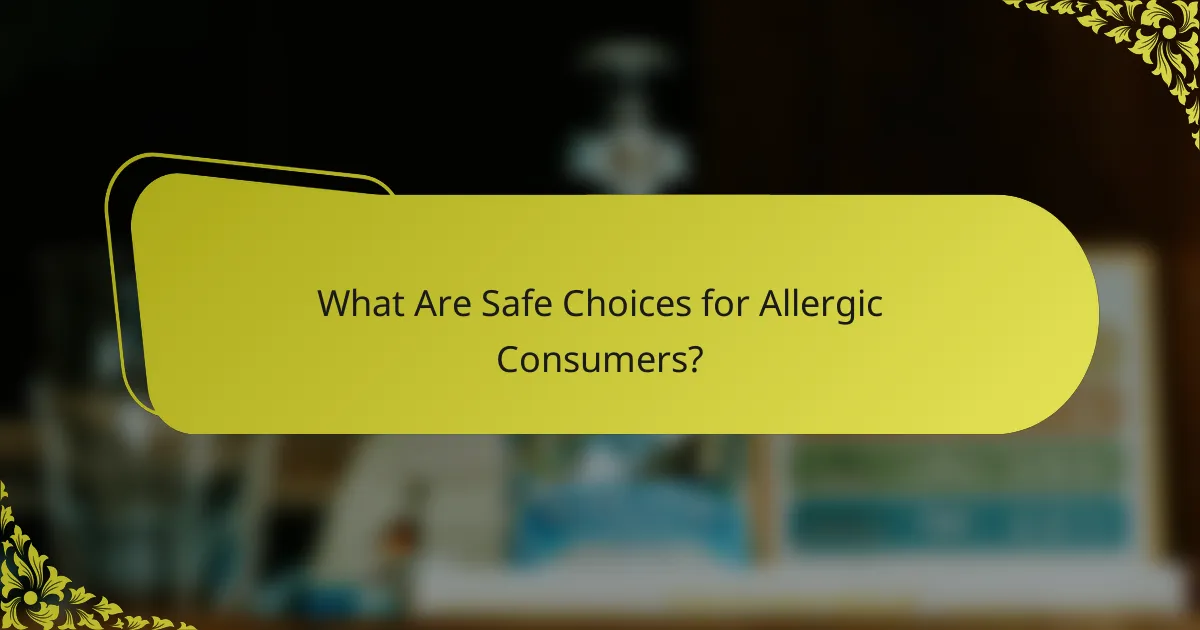 What Are Safe Choices for Allergic Consumers?